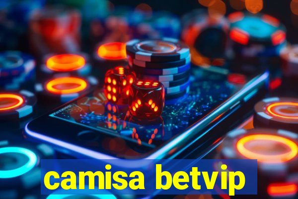 camisa betvip